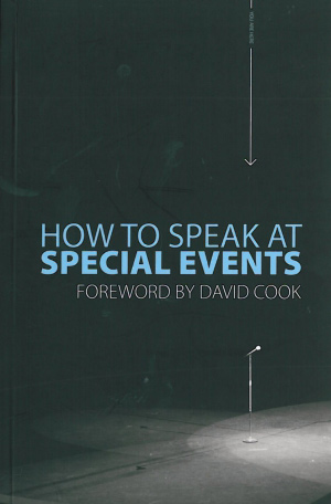 How to Speak at Special Events - by David Cook - Cover Image